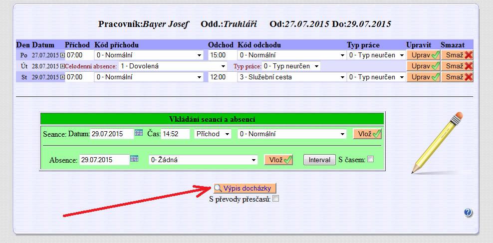 ještě další dva pracovníky,kteří jsou v jiných než uvedených odděleních: Možnost vkládat přístup na konkrétní pracovníky využijete i v případě, kdy nepoužíváte rozdělení pracovníků do oddělení.