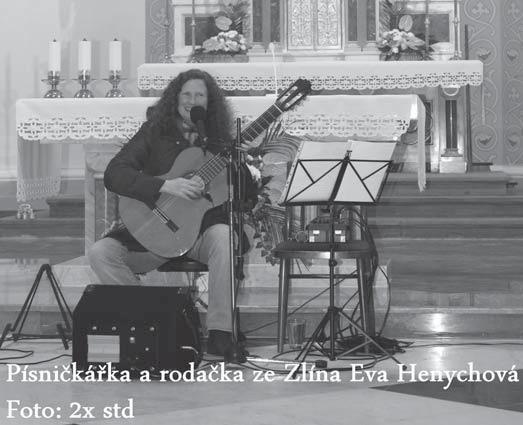 lidi. O koncertech ve věznicích se rozpovídala také v naší Lhotě. Je tam trošičku jiný repertoár. Mám některé písně, které jsou v uvozovkách světštější, ty tam třeba přidám.