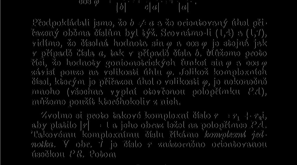 Na základě (1,5) určíme ještě 6. Snadno zjistíme, že \b\ = y^) 2 + (&2) 2 = Vc'K) a + c (aa)* 1» = = cv(ol)«.+ (o1)»=c o.