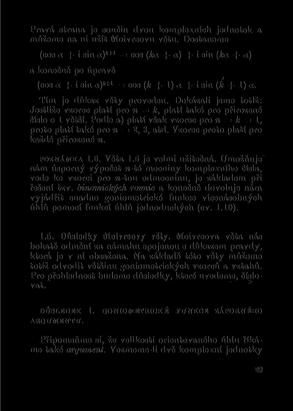 Pravé strana je součin dvou komplexních jednotek a můžeme na ni užít Moivreovu větu.
