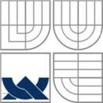 VYSOKÉ UČENÍ TECHNICKÉ V BRNĚ BRNO UNIVERSITY OF TECHNOLOGY FAKULTA STAVEBNÍ ÚSTAV POZEMNÍCH KOMUNIKACÍ FACULTY OF