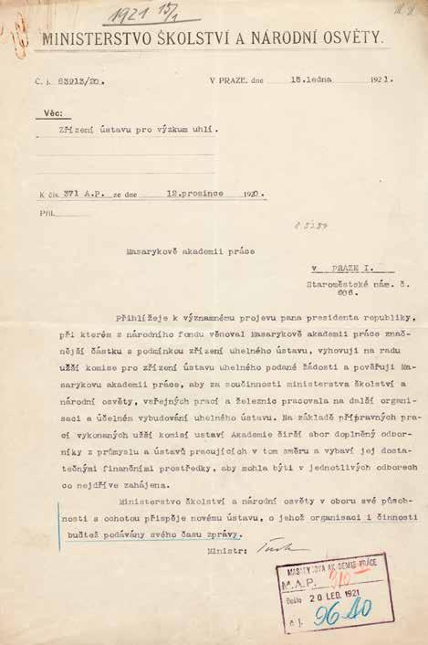 10 ÚSTAV PRO VĚDECKÝ VÝZKUM UHLÍ (ÚVVU) 11 zim 1921 začalo jednat o zřízení Ústavu pro hospodárné využití paliv, jenž by sdružoval jednotlivé průmyslové podniky i odborníky.