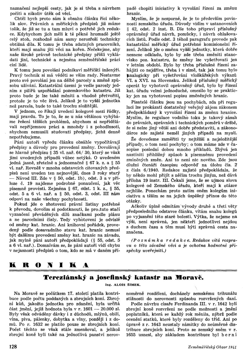naznačení nejlepší cesty, jak je si třeba s návrhem počíti a nikoliv útěk od věci. Chtěl bych proto sám k obsahu článku říci několik slov.
