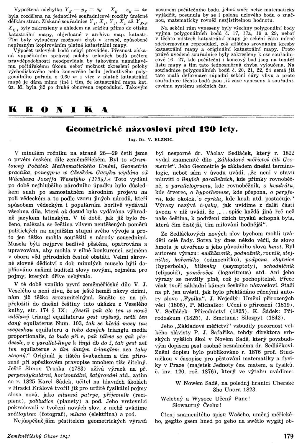 Vypočtená odchylka YK - Y K = oy XK -. x K = ox byla rozdělena na jednotlivé souřadnicové rozdíly úměrné délkámstran.