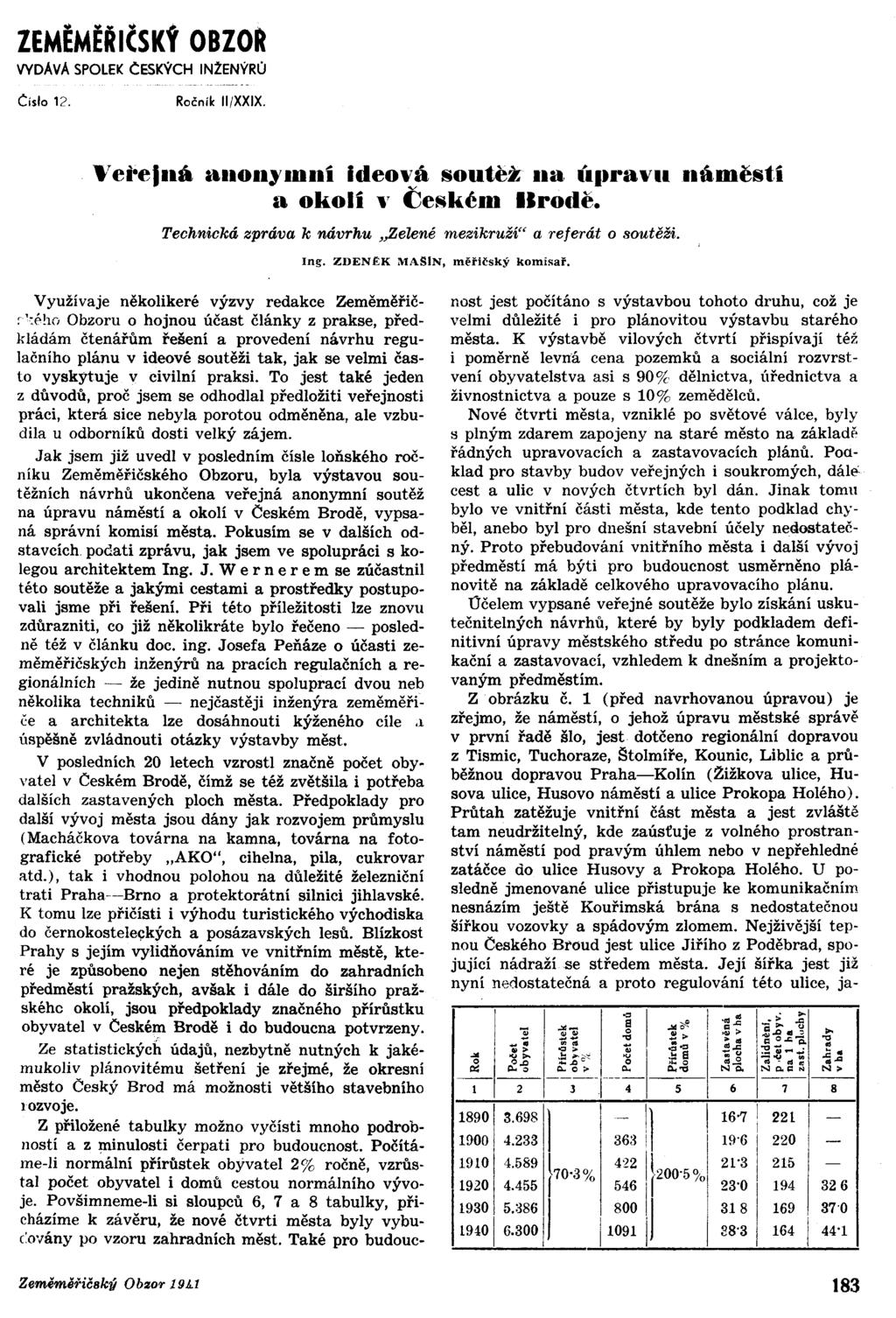 ZEMEMĚŘČSKf OBZOt vyoava SPOLEK CESKÝCH NŽENÝRŮ "t'ei ó el"á 31lonyml1i deová soutěz l1a úpravu náměsti a okolí l' {)eském rode. Využívaje několikeré výzvy redakce Zeměměřič- :':é!