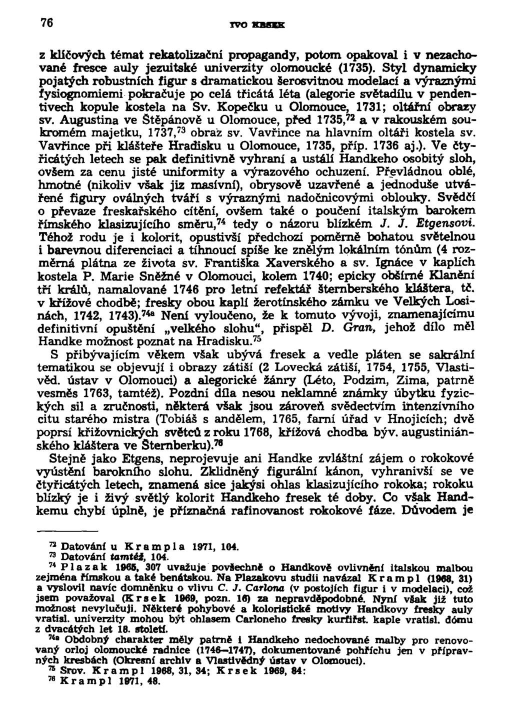 76 TVO KBSKK z klíčových témat rekatolizační propagandy, potom opakoval i v nezachované fresce auly jezuitské univerzity olomoucké (1735).
