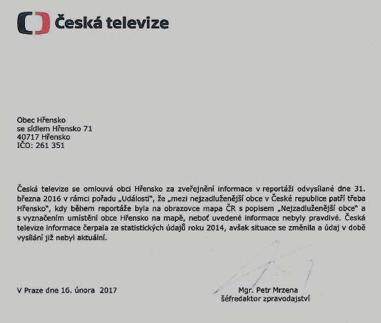 Omluvný dopis Èeské televize Níže otiskujeme písemnou omluvu Èeské televize za uvedení nepravdivých informací o naší obci 31. bøezna 2016 v poøadu Události.