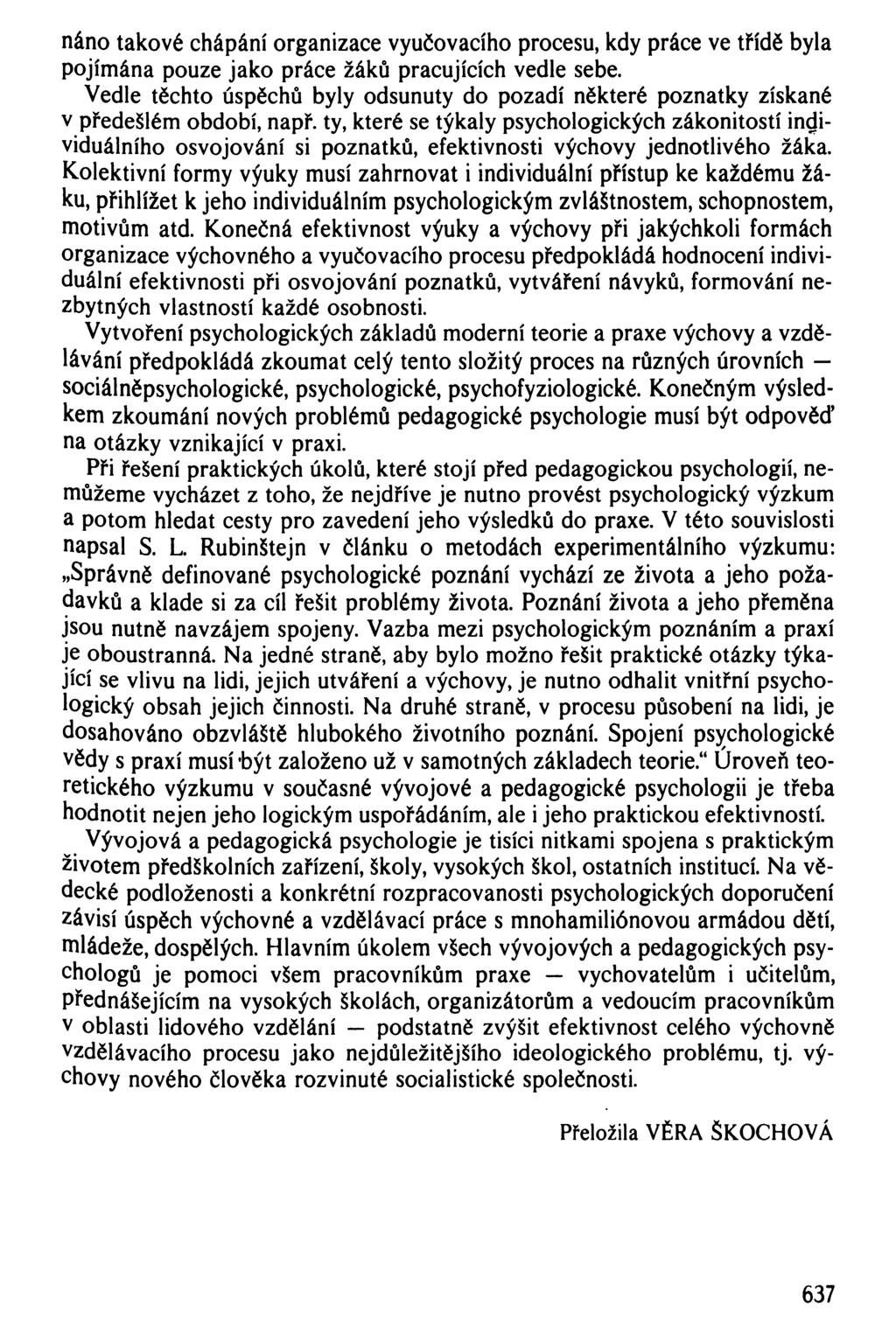 náno takové chápání organizace vyučovacího procesu, kdy práce ve třídě byla pojímána pouze jako práce žáků pracujících vedle sebe.