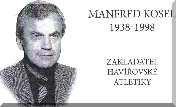 PAMĚTNÍ DESKA MANFREDU KOSELOVI (1938-1998) Autor: Ethics, s.r.o., Ostrava Rok: 2006 Místo: vestibul Městské sportovní haly Havířov, ul.