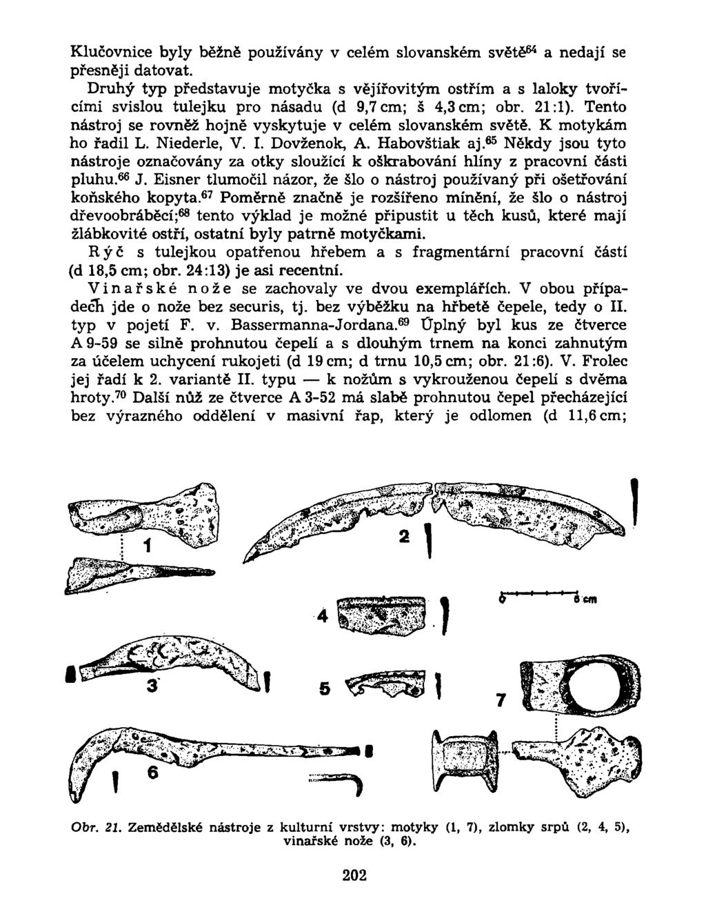 Klučovnice byly běžně používány v celém slovanském světě 64 a nedají se přesněji datovat.