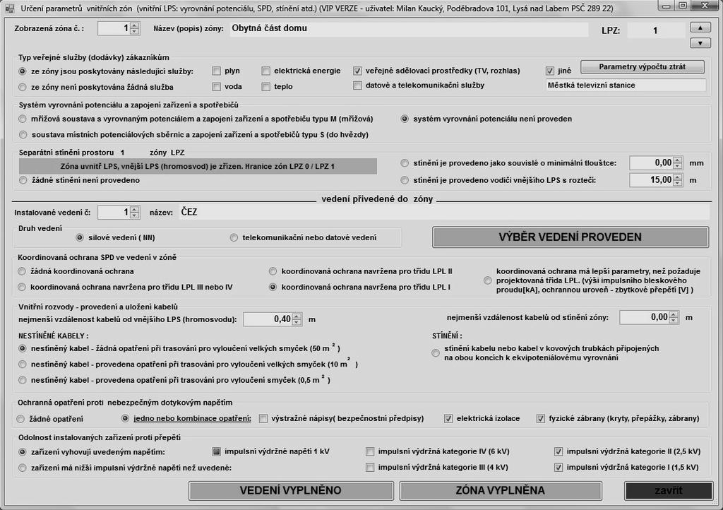 Obr. Parametry vnitřních zón Výpočet ztrát bude náročnější na součinnost s investorem, protože bude nutné přesně pro každé riziko zjistit podíl zóny na celém objektu.