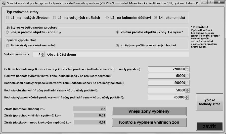 Obtížné bude zadávání ekonomických ztrát rizika R4, kde hodnoty dané zóny jsou rozčleněny do jednotlivých kategorii, které musí sdělit investor.