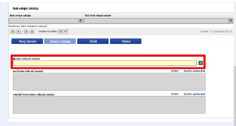 Dosud vyplněné údaje žadatel uloží stiskem tlačítka Uložit v dolní části obrazovky, poté dojde k aktivaci pole Druh veřejné zakázky v dolní části obrazovky.