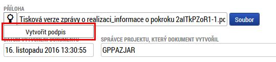 Podepsat může kterákoliv osoba s rolí signatář, ale je třeba dodržet metodicky, aby každý konečný uživatel podepisoval pouze svou zprávu/soupisku a ne jiného partnera (týká se mikroprojektů typu A).