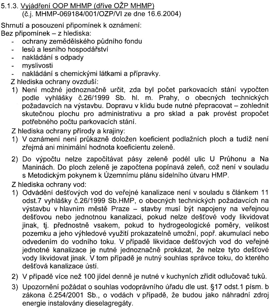 9 ~vj)oøádán í: Vyjádøení nevyžaduje komentáø. 5.1.3. Vyjádøení OOP MHMP (døíve OŽP MHMP) (è.j. MHMP-069