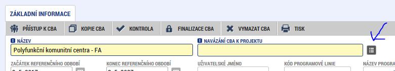 CBA kontrola, finalizace Po vyplnění CBA je nutno navázat na projekt.