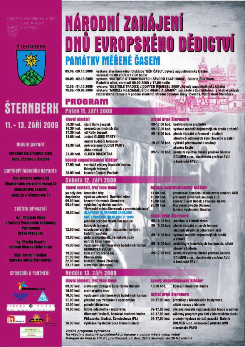 ŠTERNBERSKÉ LISTY 13/2009 POZVÁNKY STRANA 16 Rada mìsta Šternberka vyhlašuje výzvu pro podání návrhù na ocenìní trenérù a sportovcù ve Šternberku pro rok 2009 Kategorie a kritéria pro posuzování