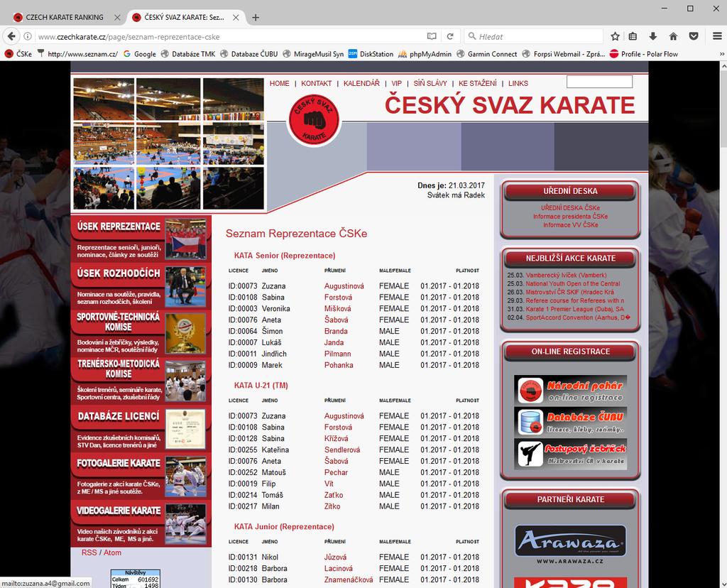 Odkaz pro zaslání mailu: https://vysledky.czechkarate.cz/mail-autor.php Máte více e-mailových schránek a nevíte jaký e-mail máte u reprezentace v současné době evidovaný?