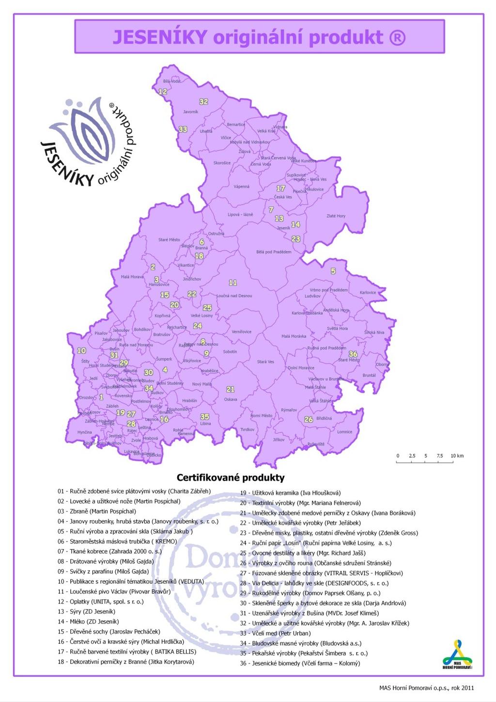 Značka vznikla v roce 2010 s cílem podpory území Tato značka garantuje zejména místní původ výrobku a vazbu na region Jeseníků Značka je přidělována od roku 2010, nejdřív výrobcům, o rok později i