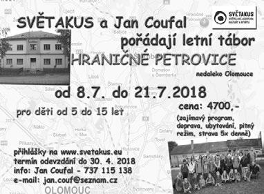 23 co vás zajímá Informace pro malé i velké táborníky Po loňské odmlce jsme opět tady a pořádáme zase tábor. Pro rok 2018 jsme se rozhodli vrátit se zpět k Olomouci do Hraničných Petrovic.