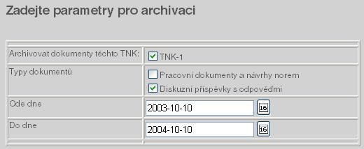 Archivace a archivní databáze Do archivu mohou zařazovat dokumenty pouze předsedové a tajemníci příslušných TNK a to za pomocí speciálního formuláře, ve kterém se volí jaký typ dokumentu se bude