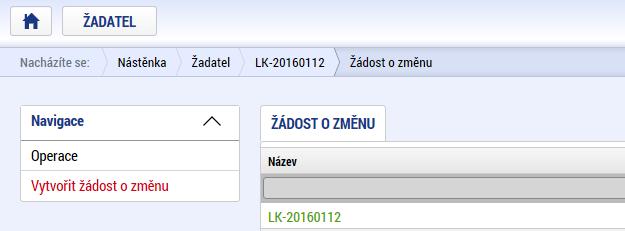 části žadatel. Uživatel vytvoří ŽoZ ISg na obrazovce identifikace operace výběrem v levém menu >> Informování o realizaci/ Žádost o změnu/ Vytvořit žádost o změnu.