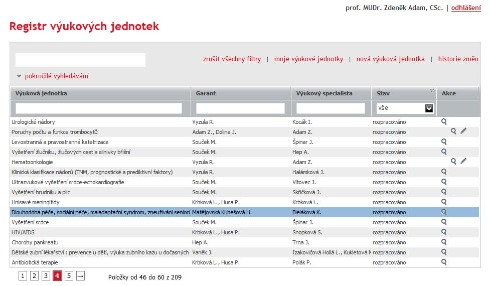 Registr výukových jednotek - náhled Pokud jste garantem nebo specialistou pro danou výukovou