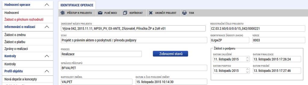 Příjemce vstoupí na žádost o platbu stiskem ŽÁDOST O PLATBU v levém menu a to buď přímo ze zpráv o realizaci projektu, nebo z profilu projektu. Systém zobrazí záložku VÝBĚR ŽÁDOSTI O PLATBU.