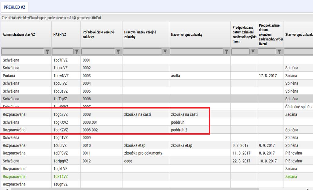 17. Speciální postup pro VZ na části Pro účel evidence zakázky na části je nutné postupovat následujícím způsobem. Nejprve založte a podejte hlavní zakázku, kde jsou vyplněny údaje za všechny části.