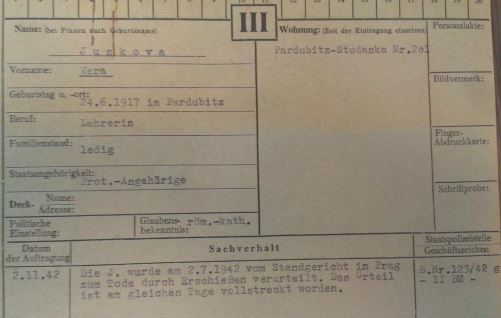 Sachverhalt (okolnosti): Hladěnová byla 2. 7. 1942 stanným soudem v Praze odsouzena k trestu smrti zastřelením. Rozsudek byl vykonán ve stejný den. Příloha č.
