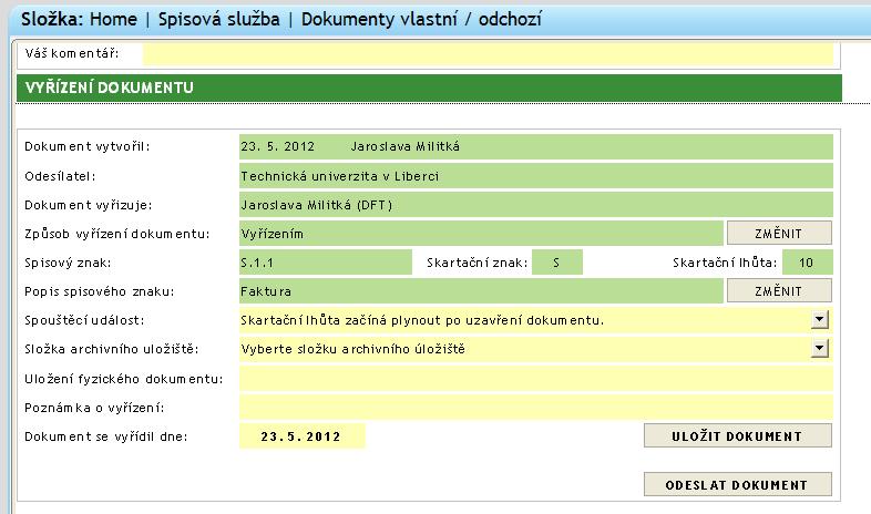 - skartační lhůta - doba, během níž musí být dokumenty uloženy na TUL, před jejím uplynutím nesmějí být tyto skartovány - popis spisového znaku Spisové a skartační znaky a lhůty jsou předmětem