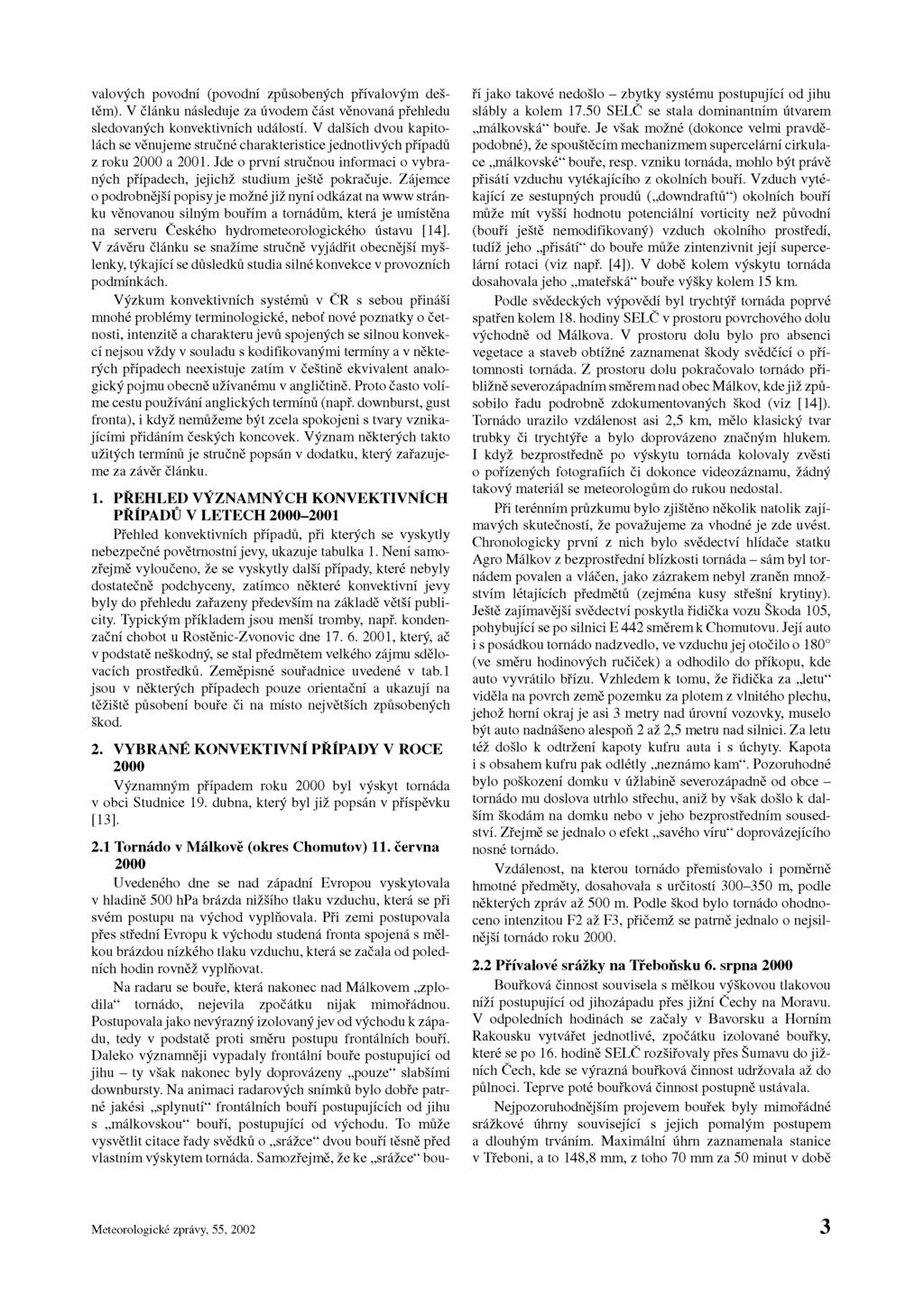 valových povodní (povodní způsobených přívalovým deštěm). V článku následuje za úvodem část věnovaná přehledu sledovaných konvektivních událostí.