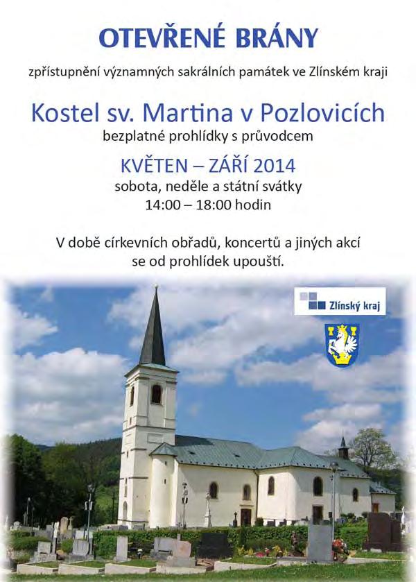 V neděli odpoledne 11. května 2014 se konala na Podhradí u sochy sv. Floriana tradiční májová pobožnost. Jinak se májové pobožnosti konávaly ve všední dny po mši svaté v kostele sv.