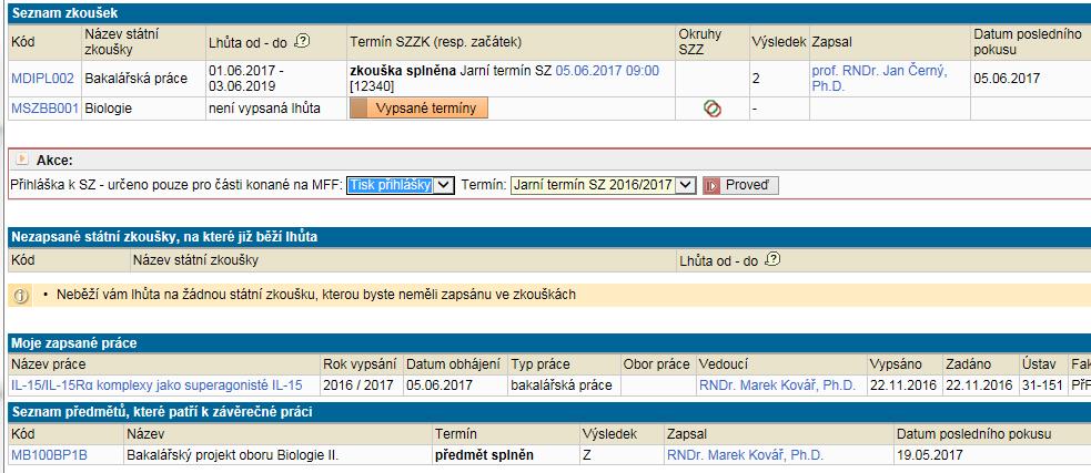 Metodické pokyny pro přihlášení studentů k SZZK V aplikaci Státní závěrečné zkoušky se zobrazují části státní závěrečné zkoušky, které vám zapsaly studijní referentky a jsou určeny oborem, resp.