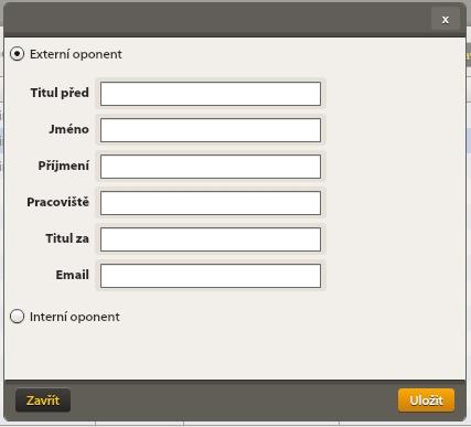 Externí oponent V části Posudek oponenta práce po kliknutí na tlačítko Přiřadit oponenta Vytvořit se objeví: Vyplníme