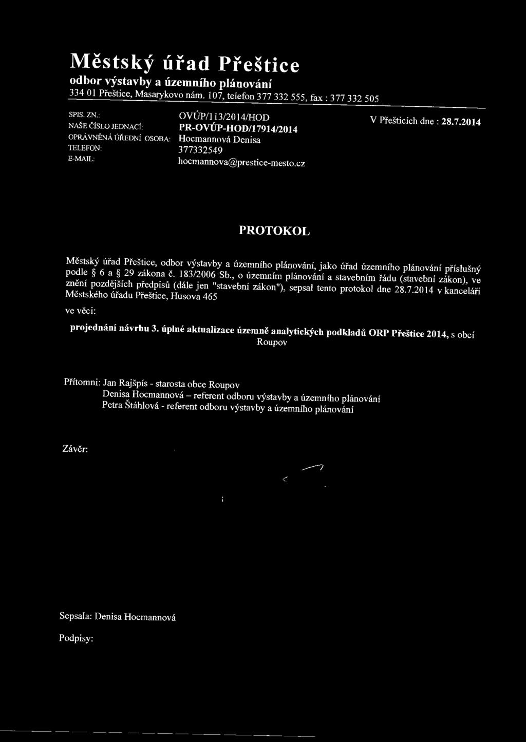 334 01 Přeštice, Masarykovo nám. 107, telefon 377 332 555, fax: 377 332 505 SPIS.ZN.