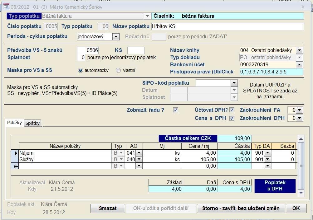 Datum a splatnost Nebudeme vyplňovat Datum a Splatnost, tyto údaje budou přeneseny z agendy Hřbitovy a to buď z detailu poplatku, nebo při hromadném exportu v dialogovém okně.