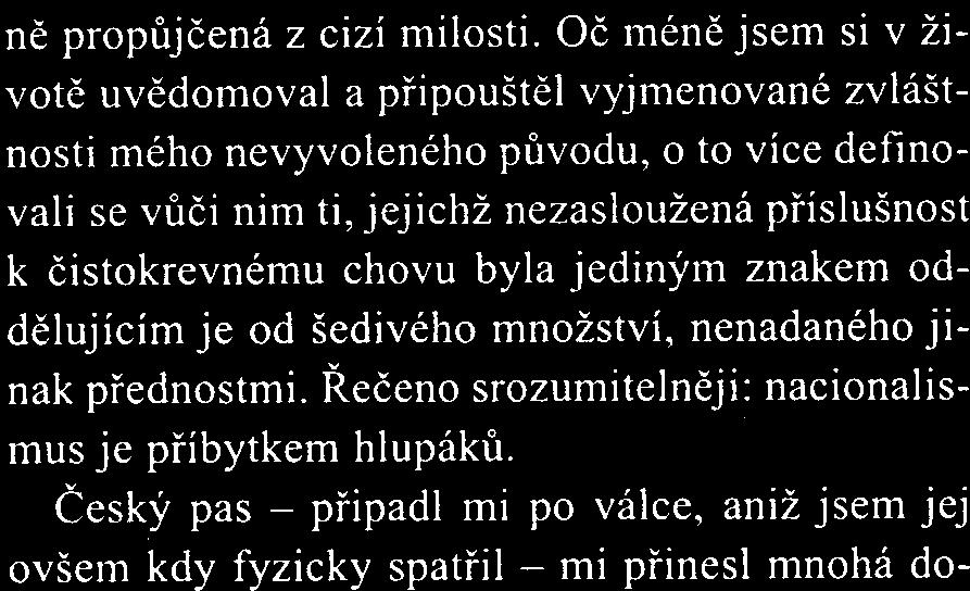 Bango nechcel, aby odporcov NATO hádzali do jedného vreca s opit mi pankáãmi a keì sa punkeri nebezpeãne priblíïili, vyzval políciu, aby ich vyviedla. Tá to vykonala.