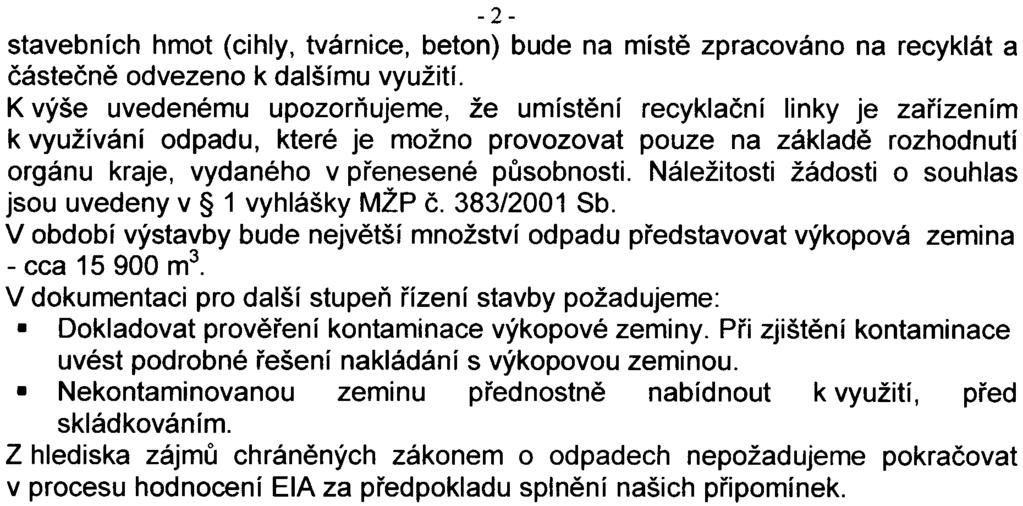 - 2 - stavebních hmot (cihly, tvárnice, beton) bude na místì zpracováno na recyklát a èásteènì odvezeno k dalšímu využití.
