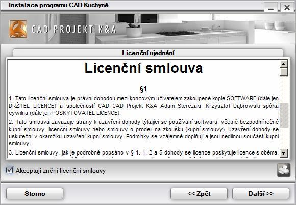 CAD Kuchyně > Instalace Instalaci můžete kdykoli ukončit tlačítkem Storno.