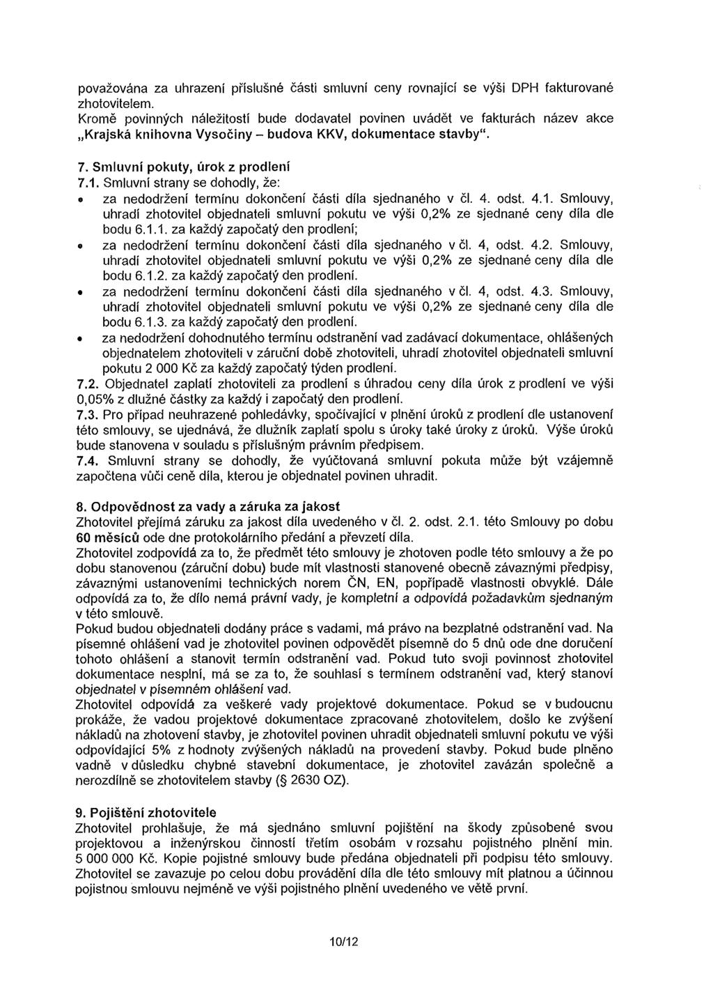 považována za uhrazení příslušné části smluvní ceny rovnající se výši DPH fakturované zhotovitelem.