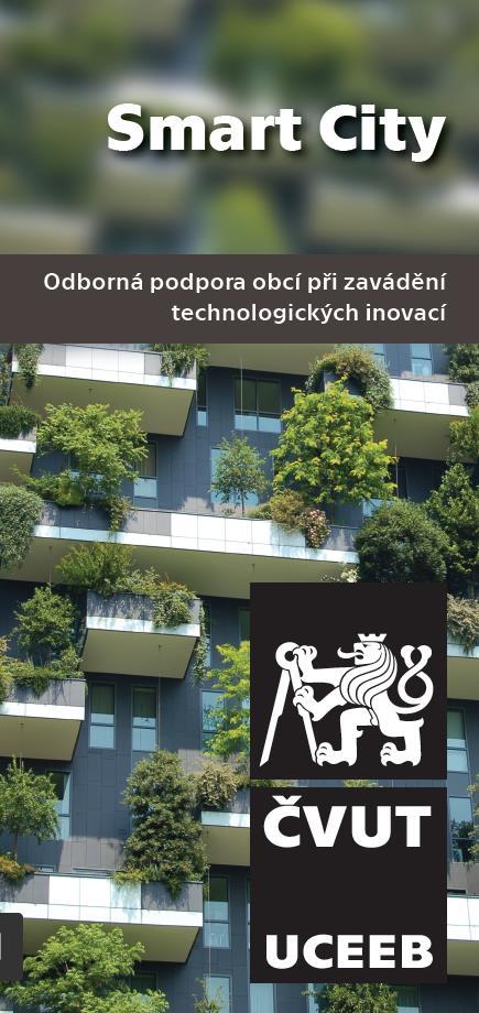 SLUŽBY ČVUT UCEEB OBCÍM Smart City: Odborná podpora obcí při zavádění technologických