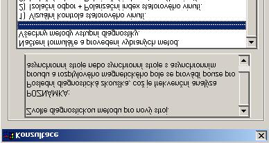 1 2 3 4 5 Obr. 6 Dialogové okno pro volbu diagnostických metod Na obr.