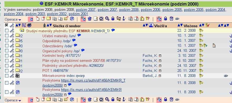 druhou možností je přístup k materiálům přes správce souborů jednotlivých předmětů Osobní administrativa Student Studijní materiály (e-learning) Nové dosud nečtené soubory ve studijních materiálech.