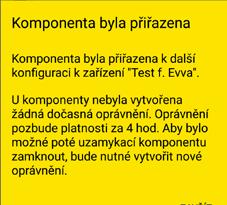 Pokud je k dispozici více uzamykacích systému, zvolte příslušný uzamykací systém.