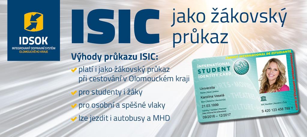 Průkaz ISIC ve veřejné dopravě Olomouckého kraje Žáci a studenti mohou už druhý školní rok jezdit vlaky, autobusy a tramvajemi v Olomouckém kraji na svůj průkaz ISIC.