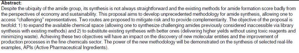 Příklady podpořených MSCA projektů z H2020 Sustainable Synthesis of Amides (EF) Délka trvání: 24 měsíců,