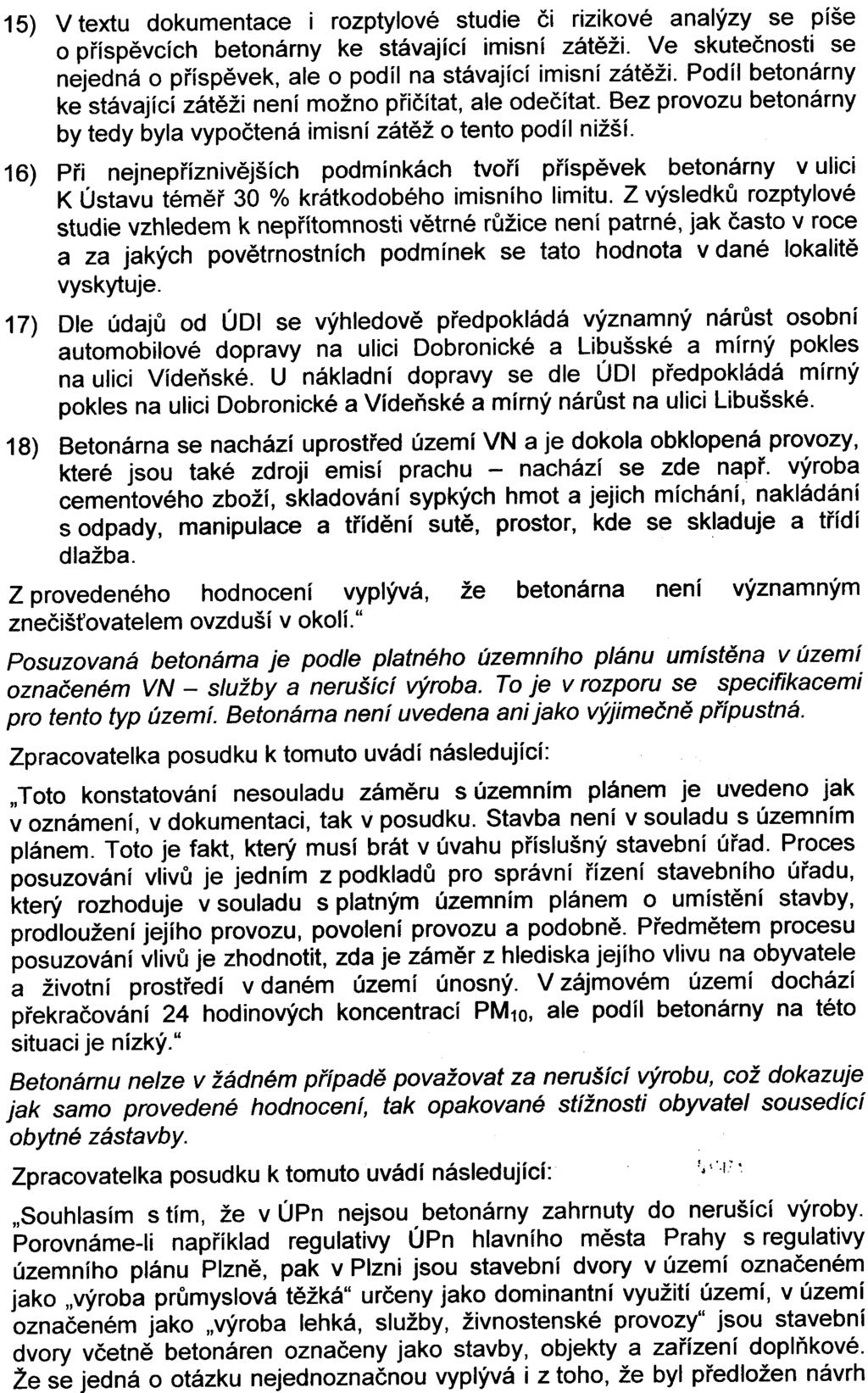 -17-15) V textu dokumentace i rozptylové studie èi rizikové analýzy se píše o pøíspìvcích betonárny ke stávající imisní zátìži.