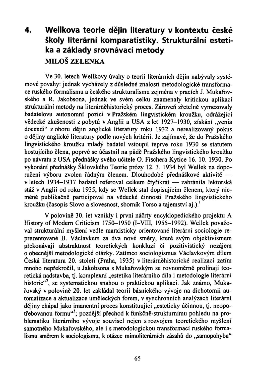 4. Wellkova teorie dějin literatury v kontextu české školy literární komparatistiky. Strukturální estetika a základy srovnávací metody MILOŠ ZELENKA Ve 30.
