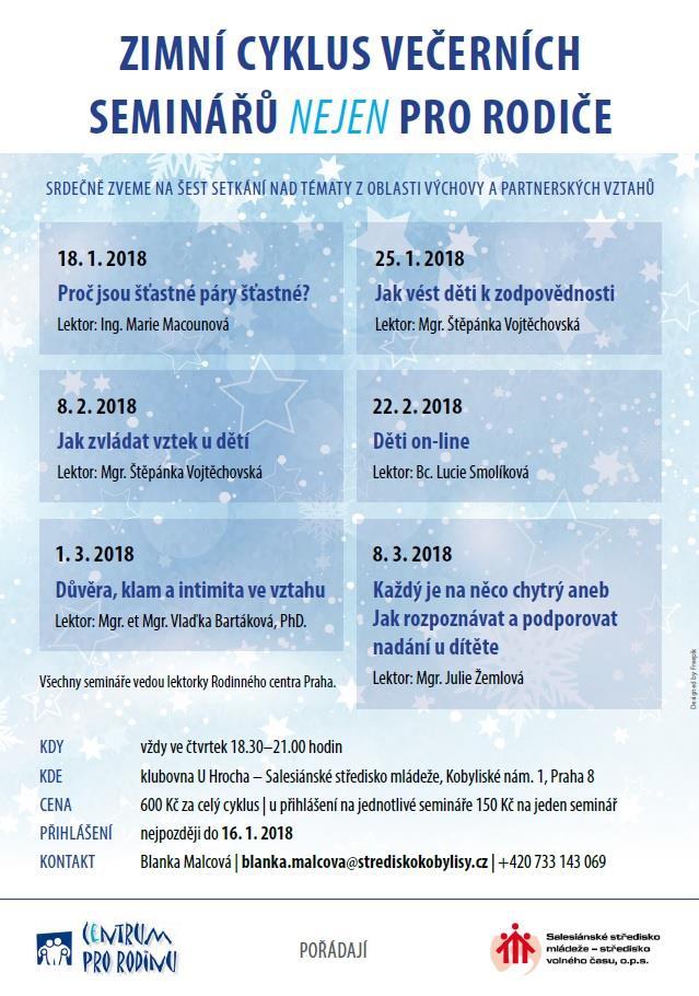 > Nabídka dopoledních a večerních seminářů pro rodiče V rámci úterních dopoledních seminářů proběhnou v období leden-březen následující setkání: 9. 1. Mgr. et Mgr.